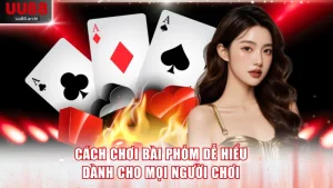 cách chơi bài phỏm