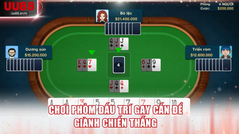 Chơi Phỏm đấu trí gay cấn để giành chiến thắng