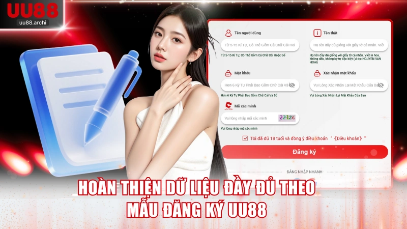 Hoàn thiện dữ liệu đầy đủ theo mẫu đăng ký UU88
